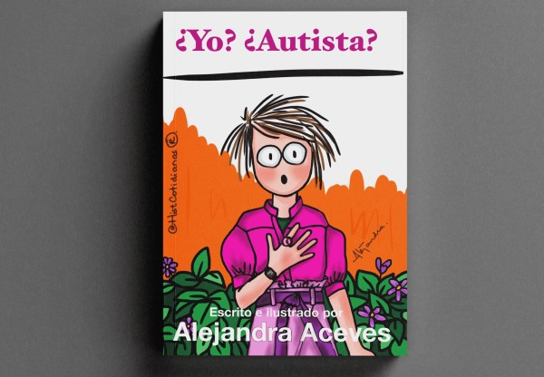 Imagen de cabecera de ¿Yo?¿Autista? - Libro de Alejandra Aceves